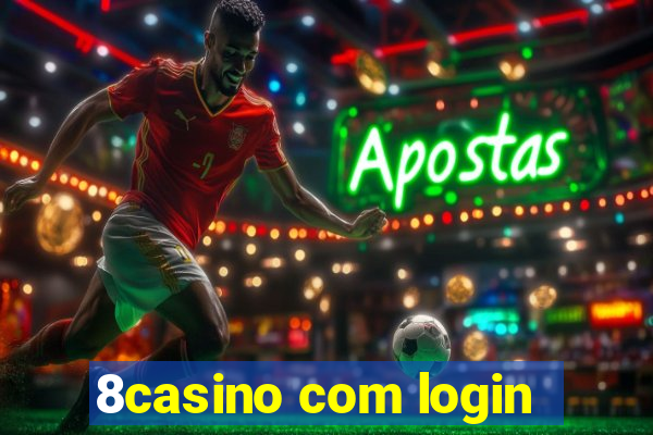 8casino com login